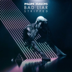 Imagine Dragons - Bad Liar - Stripped